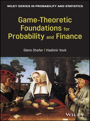 cover image of Game-Theoretic Foundations for Probability and Finance